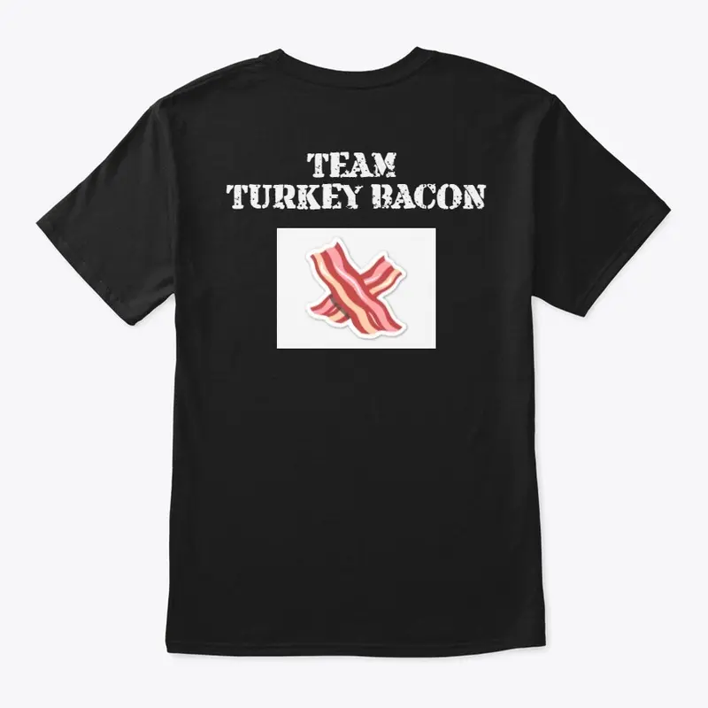 Team Turkey Bacon